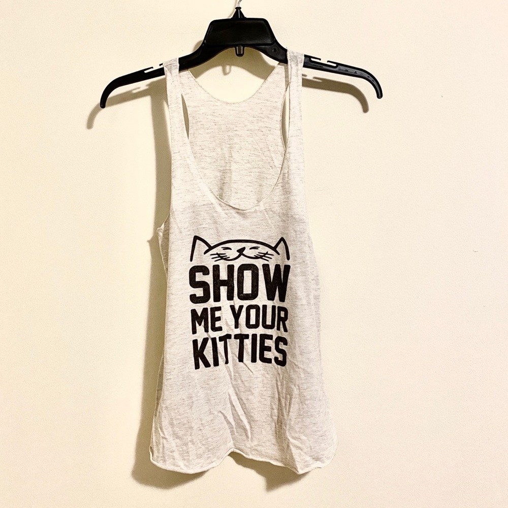 3 FOR $6 💚 Show Me Your Kitties Tank Top